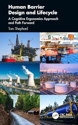 Human Barrier Design And Lifecycle A Cognitive Ergonomics Approach And Path Forward 1st Edition Tom Shephard