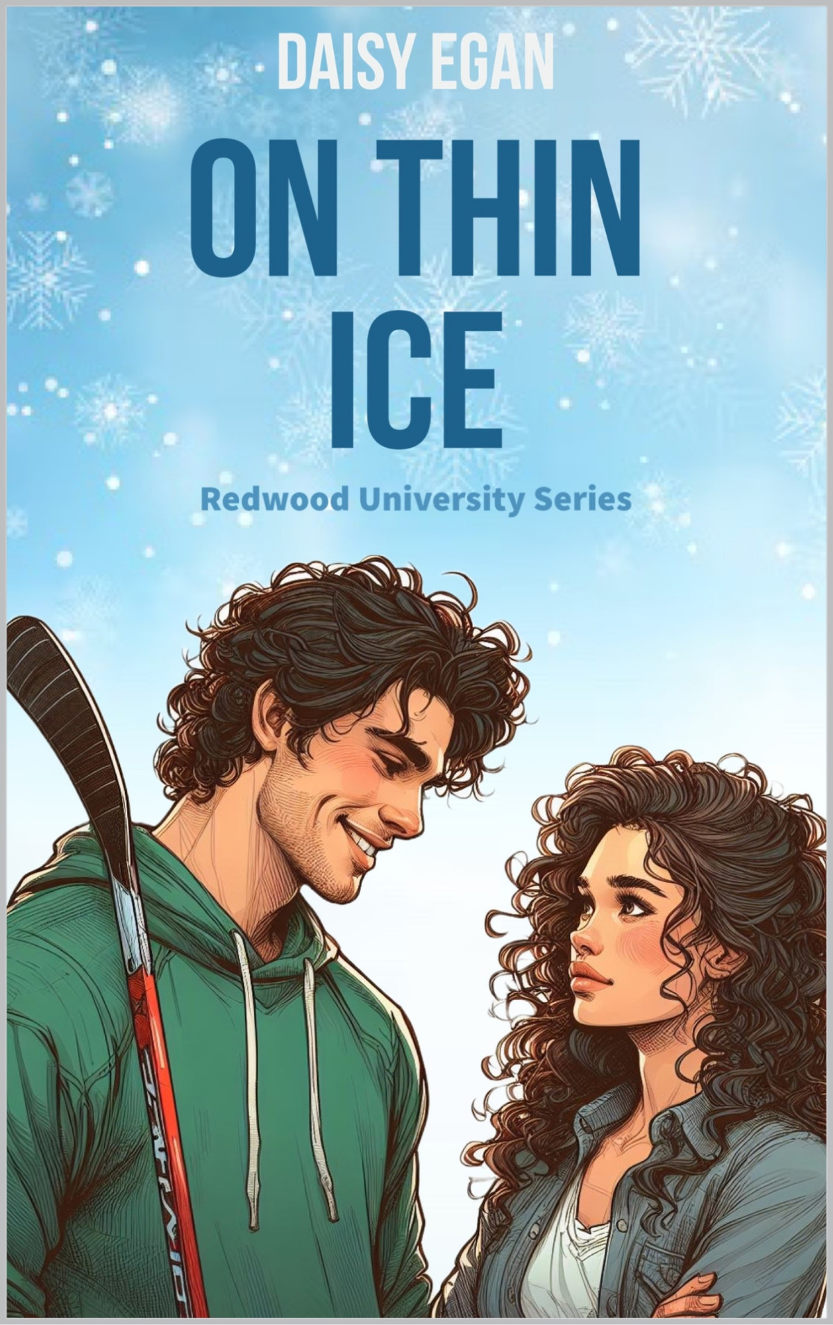 On Thin Ice The Redwood University Series Book 1 Egan Daisy