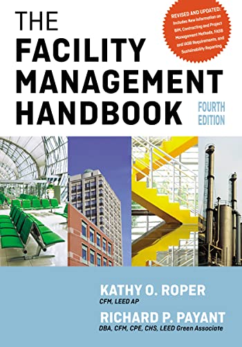 The Facility Management Handbook Kathy Payant Roper Richard