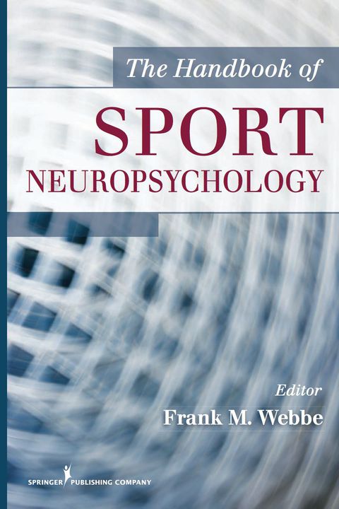 The Handbook Of Sport Neuropsychology 1st Edition Frank Webbe