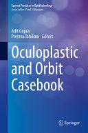 Oculoplastic And Orbit Casebook Adit Gupta Prerana Tahiliani