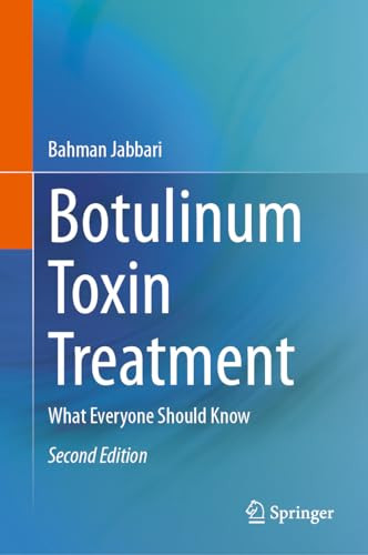 Botulinum Toxin Treatment What Everyone Should Know 2nd Edition 2nd Edition Bahman Jabbari