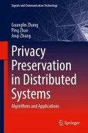 Privacy Preservation In Distributed Systems Algorithms And Applications Guanglin Zhang