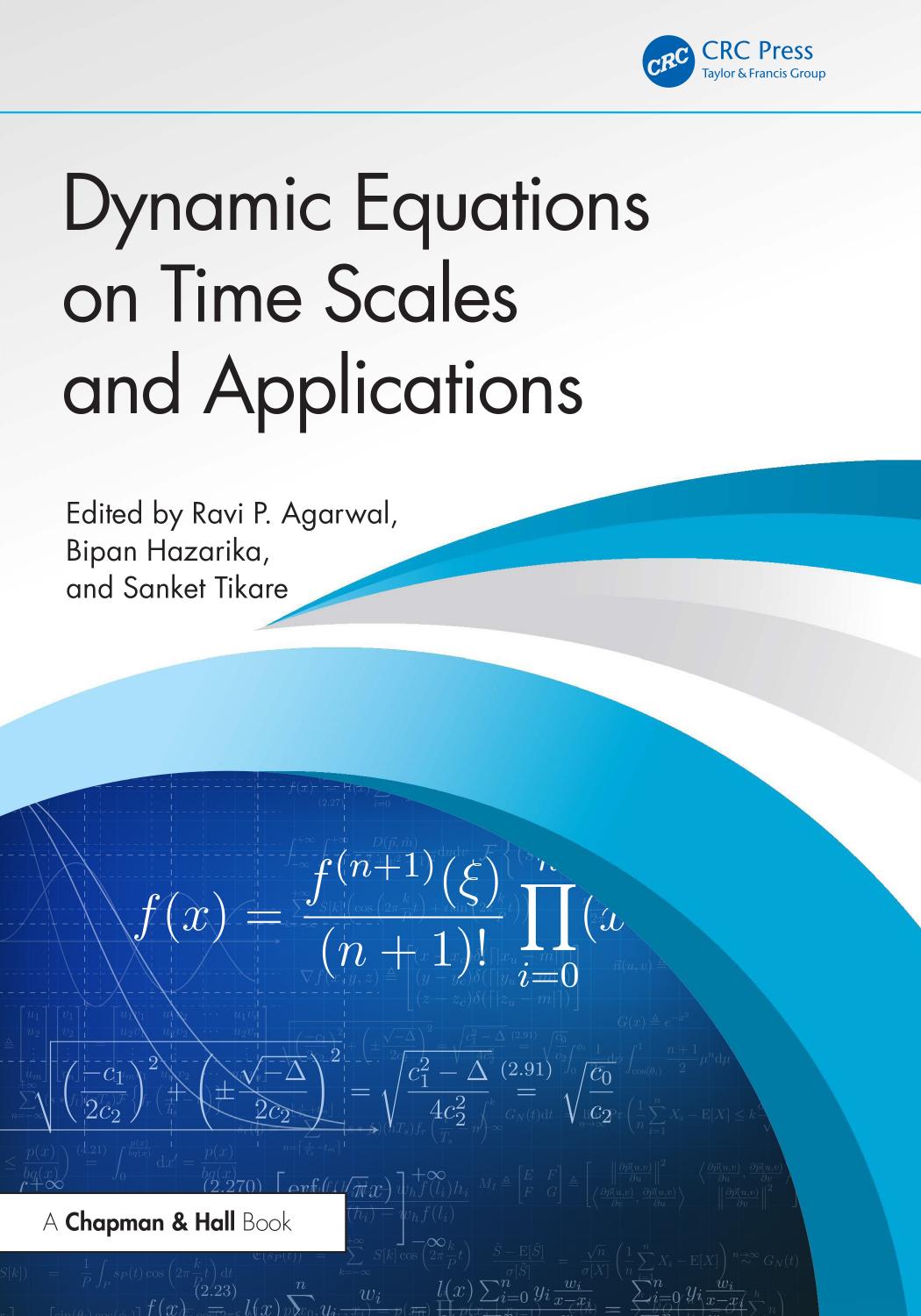 Dynamic Equations On Time Scales And Applications Ravi P Agarwal Bipan Hazarika Sanket Tikare