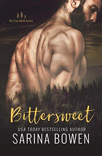 Bittersweet True North 1 Sarina Bowen