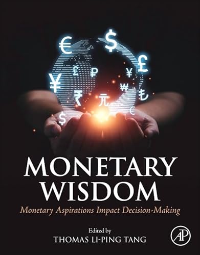 Monetary Wisdom Monetary Aspirations Impact Decisionmaking 1st Edition Thomas Liping Tang