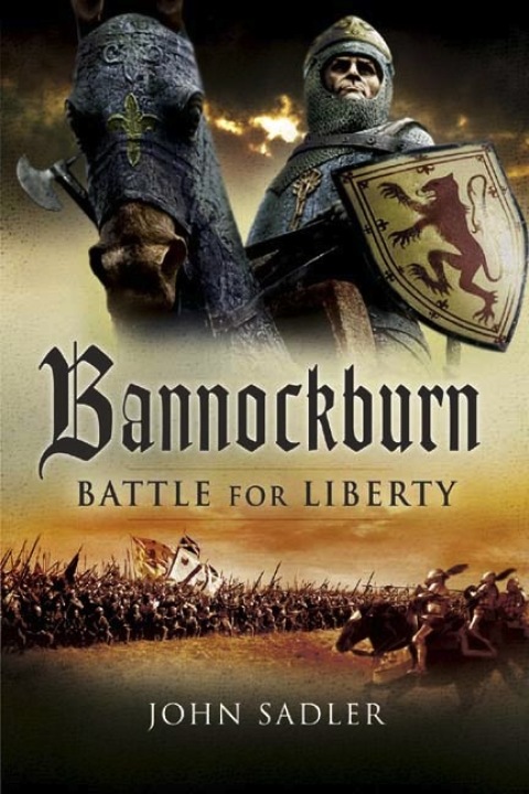Bannockburn Illustrated John Sadler