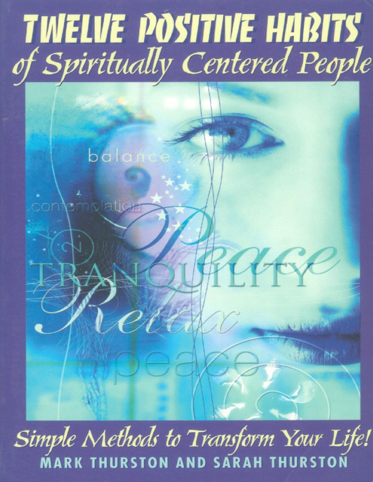 Twelve Positive Habits Of Spiritually Centered People Mark Thurston
