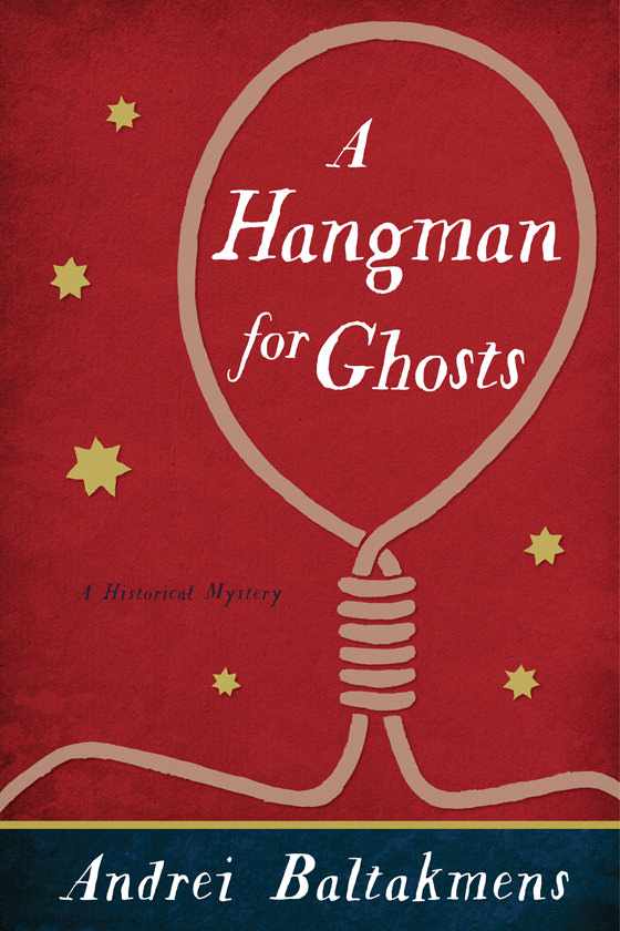 A Hangman For Ghosts Andrei Baltakmens
