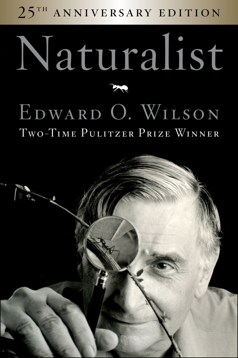 Naturalist 25th Anniversary Edition Edward O Wilson