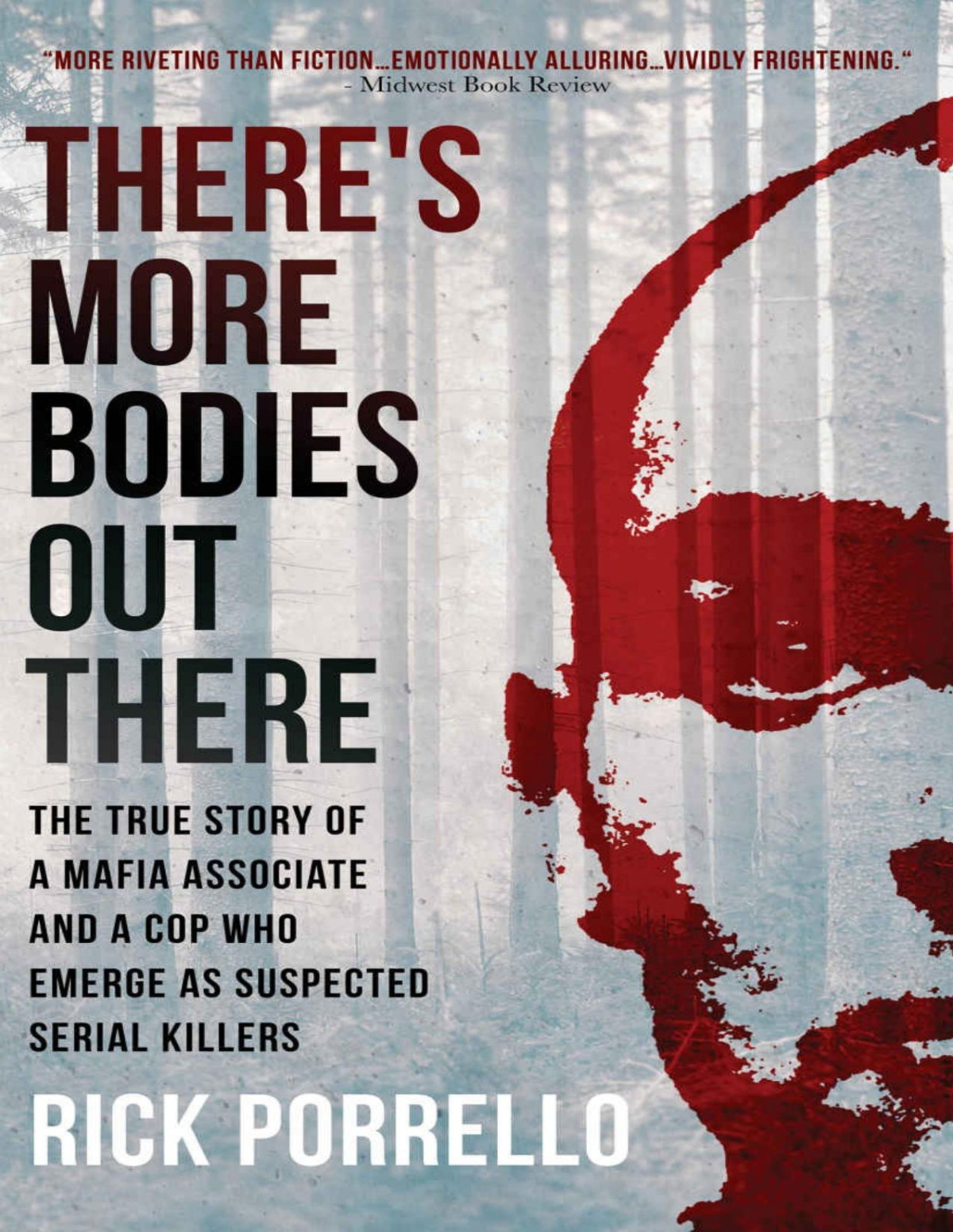 Theres More Bodies Out There The True Story Of A Mafia Associate And A Cop Who Emerge As Suspected Serial Killers Rick Porrello