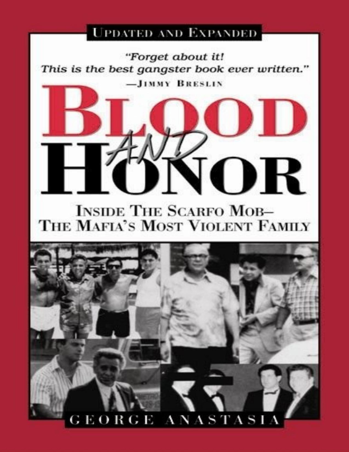 Blood And Honor Inside The Scarfo Mob The Mafias Most Violent Family Anastasia