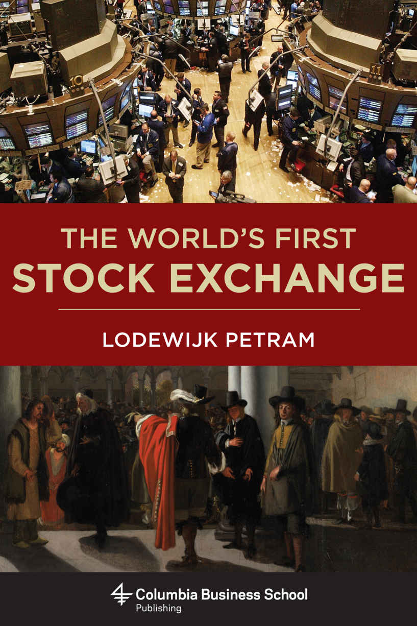 The Worlds First Stock Exchange Illustrated Lodewijk Petram