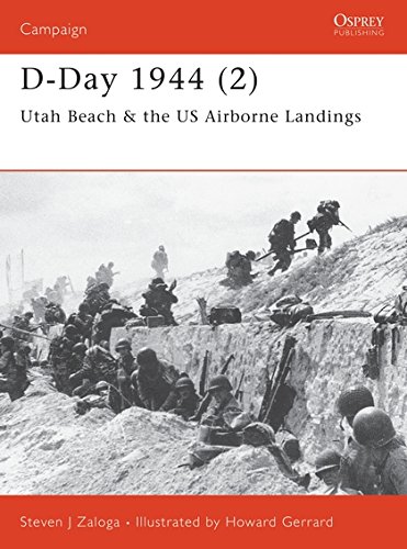 Dday 1944 2 Utah Beach And The Airborne Landings Illustrated Steven J Zaloga