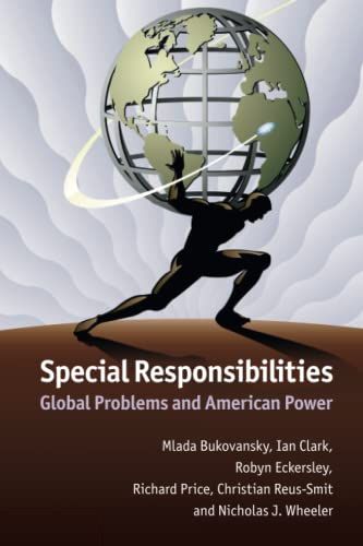 Special Responsibilities Global Problems And American Power 1st Edition Mlada Bukovansky