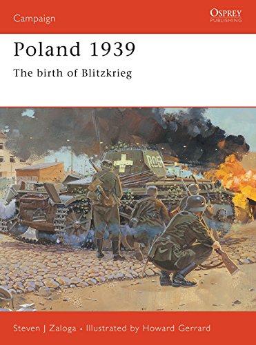 Poland 1939 The Birth Of Blitzkrieg Campaign 107 First Edition Steven J Zaloga
