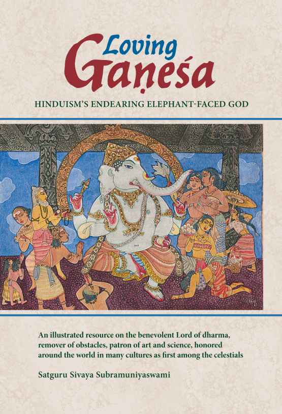 Loving Gaea Hinduisms Endearing Elephantfaced God Satguru Sivaya Subramuniyaswami
