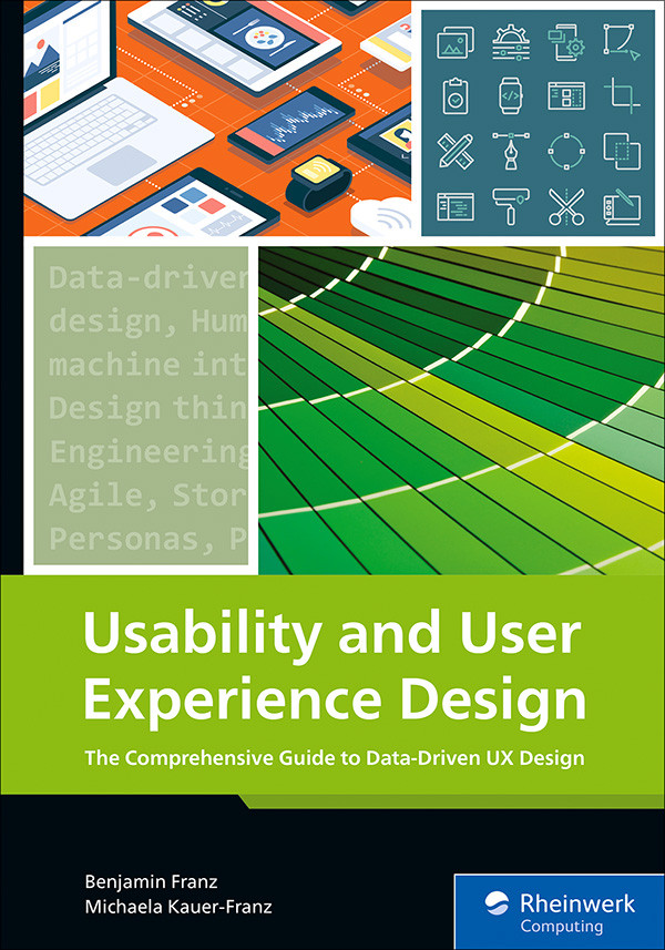 Usability And User Experience Design The Comprehensive Guide To Datadriven Ux Design Franz
