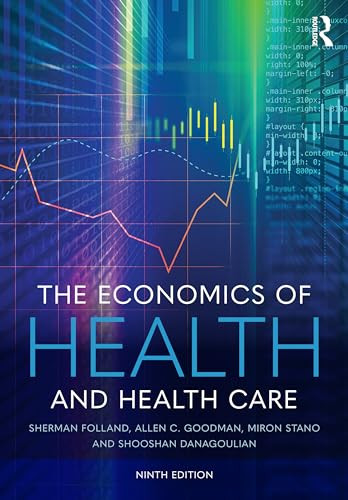 The Economics Of Health And Health Care 9th Edition 9th Edition Sherman Folland
