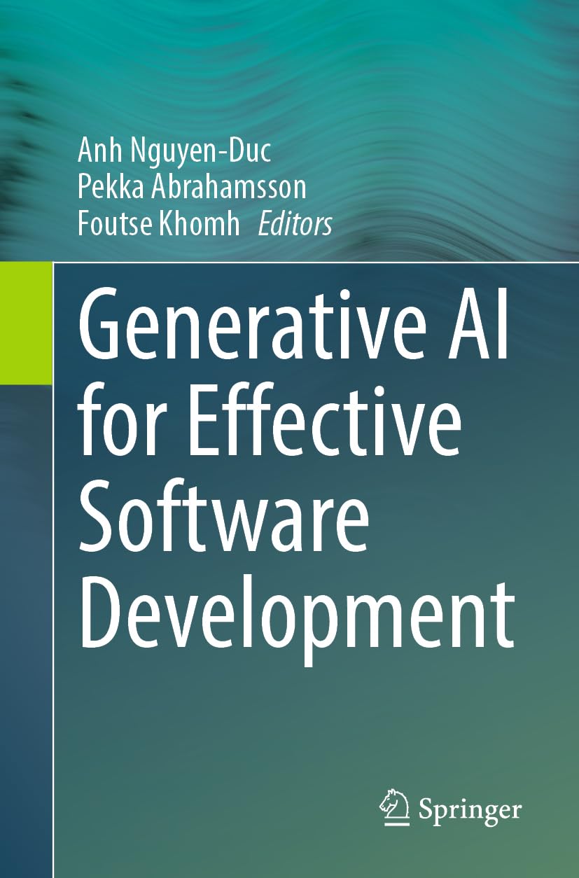 Generative Ai For Effective Software Development 2024th Edition Anh Nguyenduc