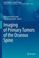 Imaging Of Primary Tumors Of The Osseous Spine Mohamed Fethi Ladeb