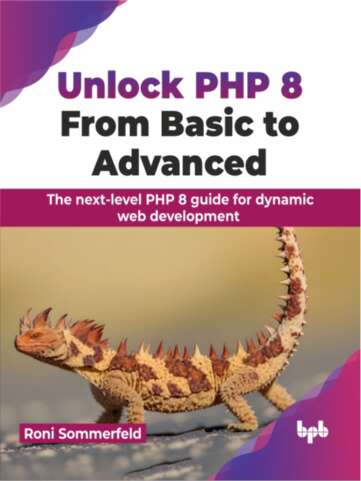 Unlock Php 8 From Basic To Advanced The Nextlevel Php 8 Guide For Dynamic Web Development Sommerfeld