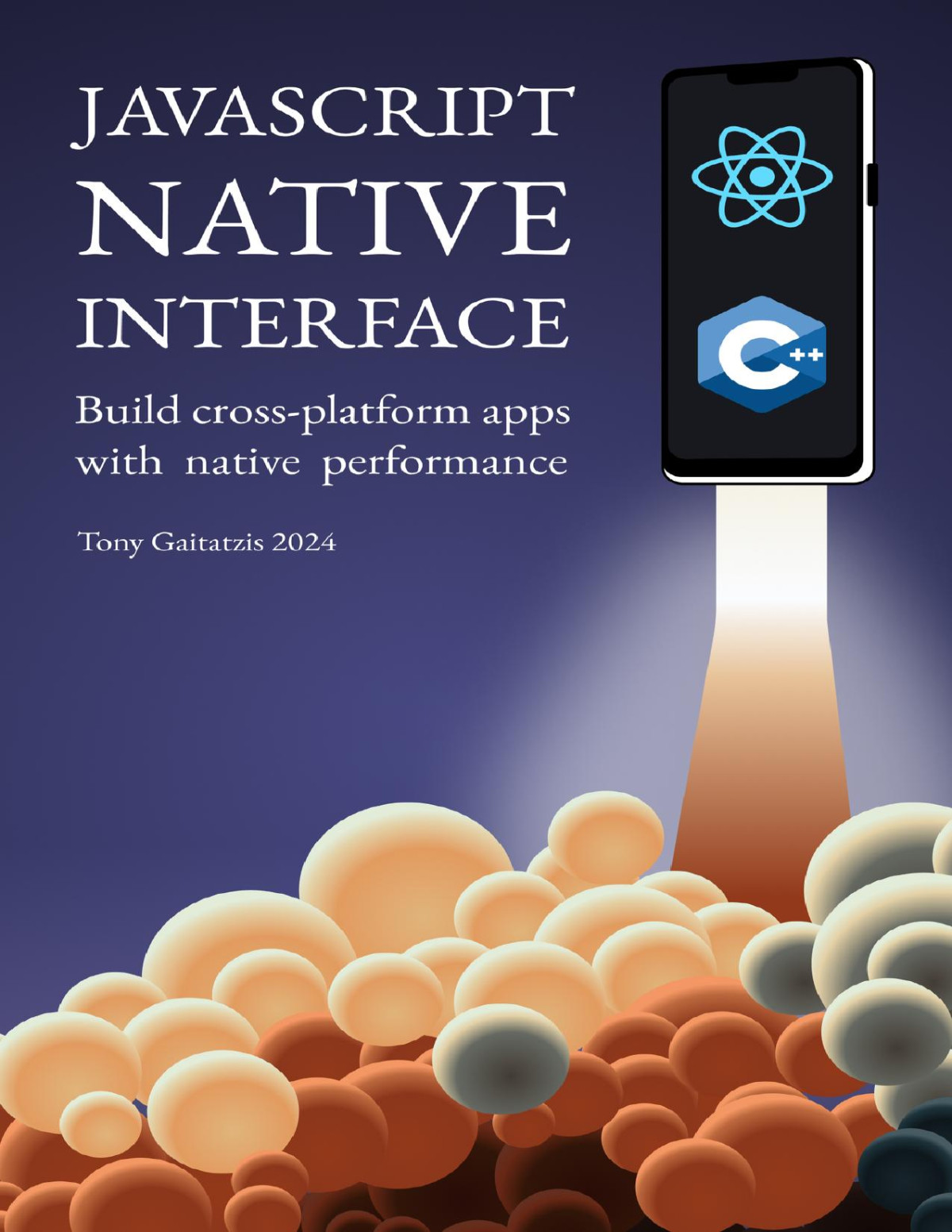 Javascript Native Interface Build Crossplatform Apps With Native Performance Tony Gaitatzis