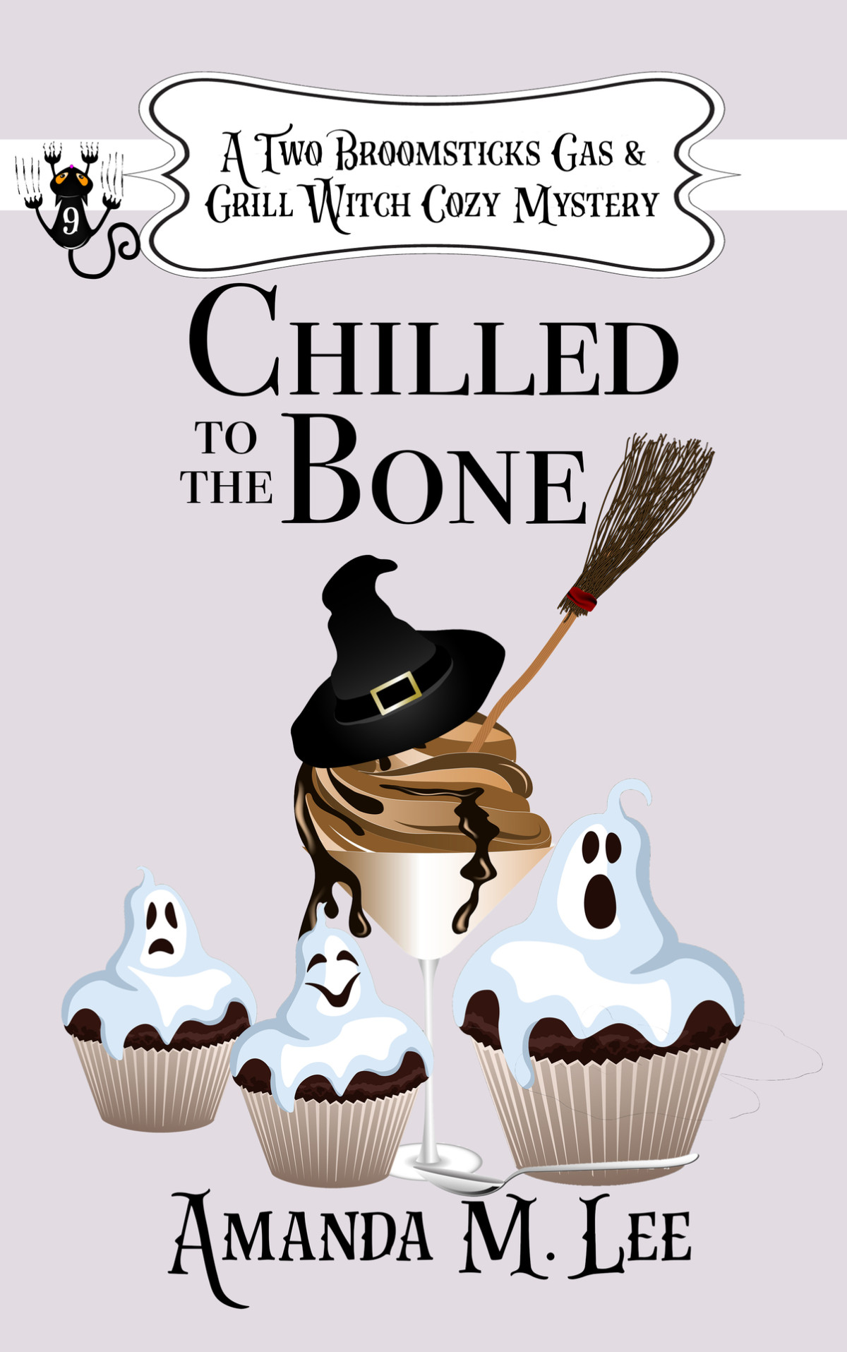Chilled To The Bone A Two Broomsticks Gas Grill Witch Cozy Mystery Book 9 Amanda M Lee