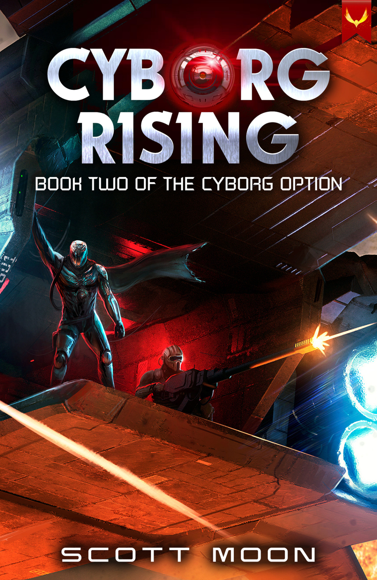 Cyborg Rising The Cyborg Option Book 2 Scott Moon