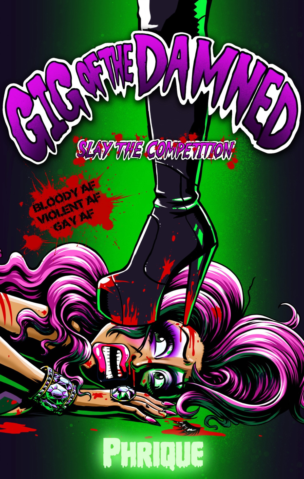 Gig Of The Damned Slay The Competition Phrique