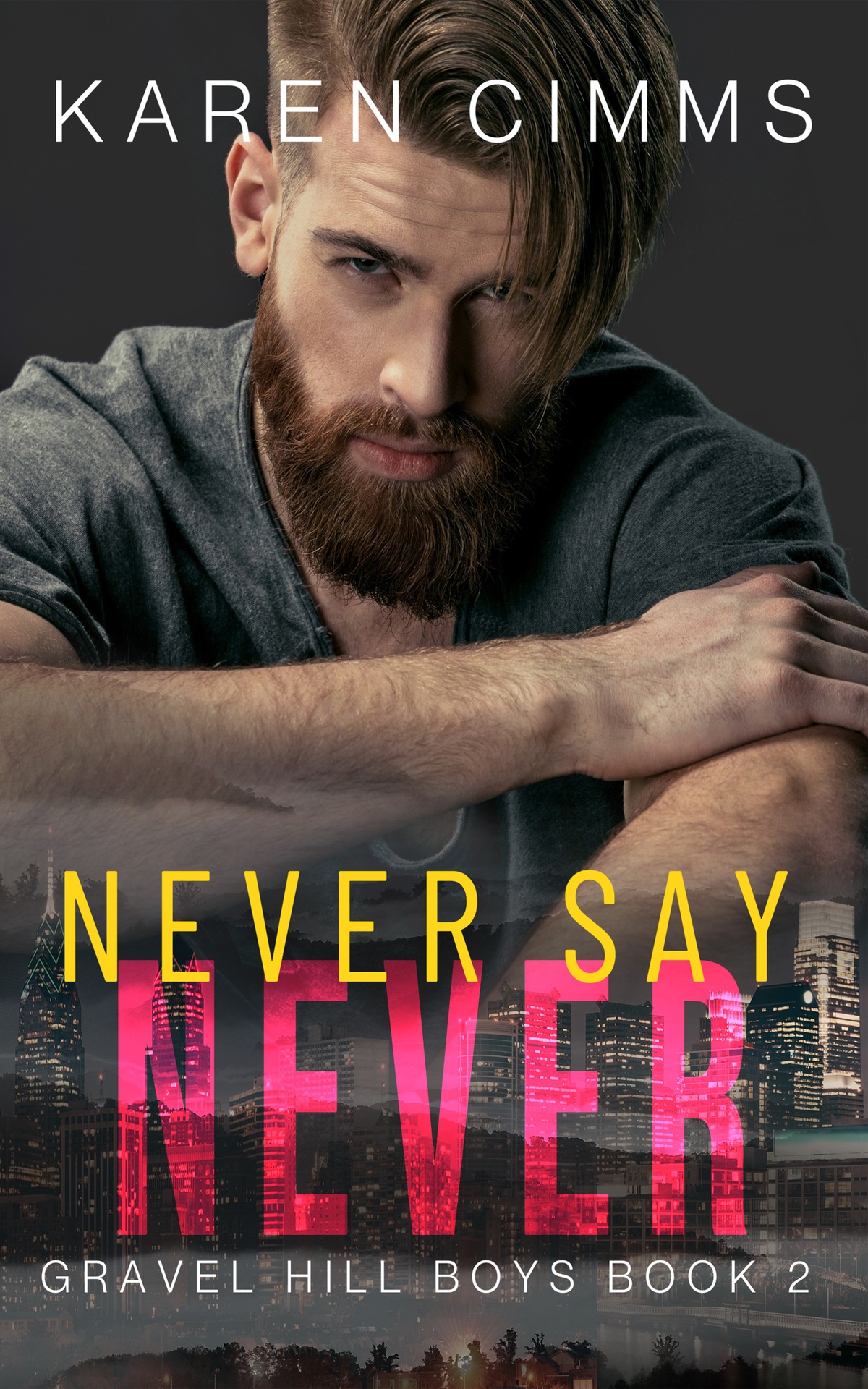 Never Say Never Gravel Hill Boys Book Two Karen Cimms