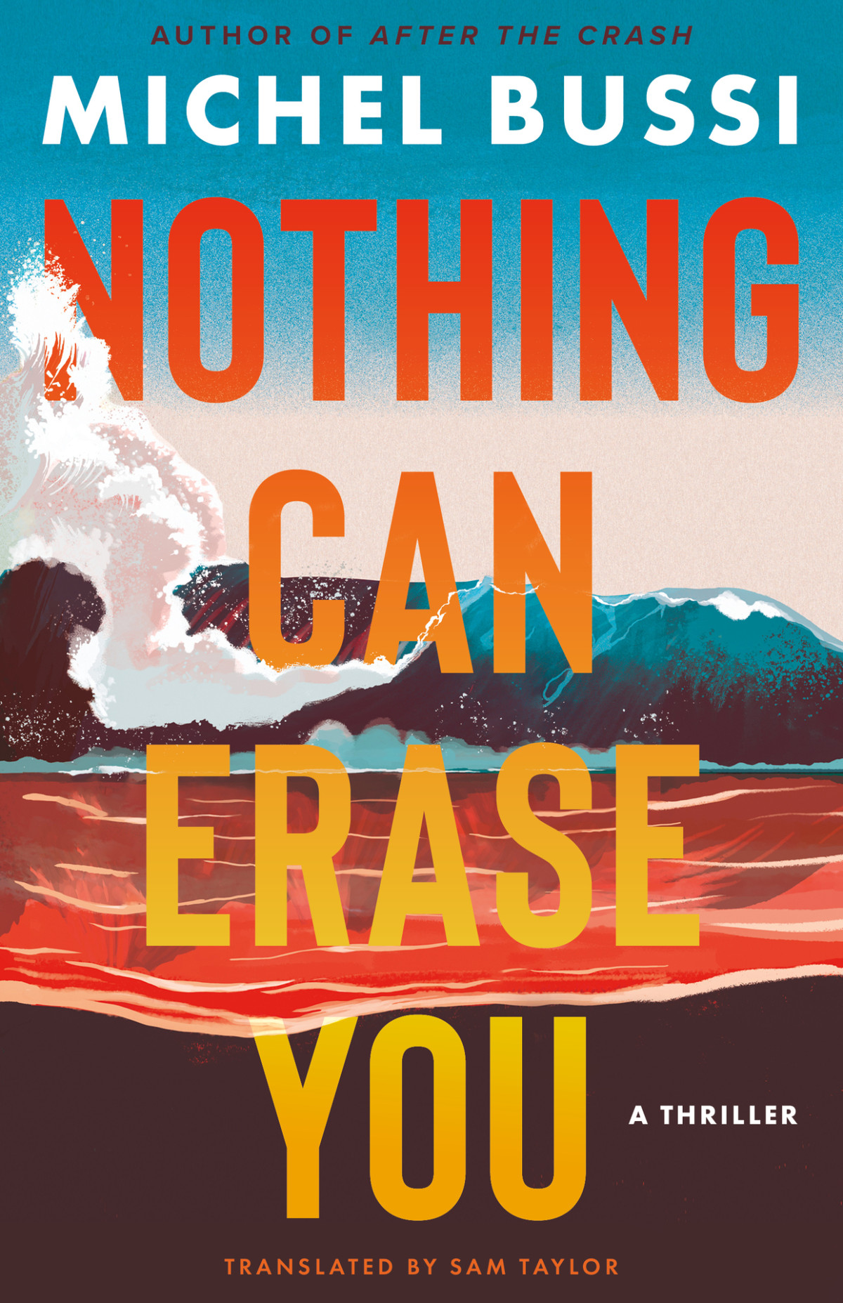 Nothing Can Erase You A Thriller Michel Bussi