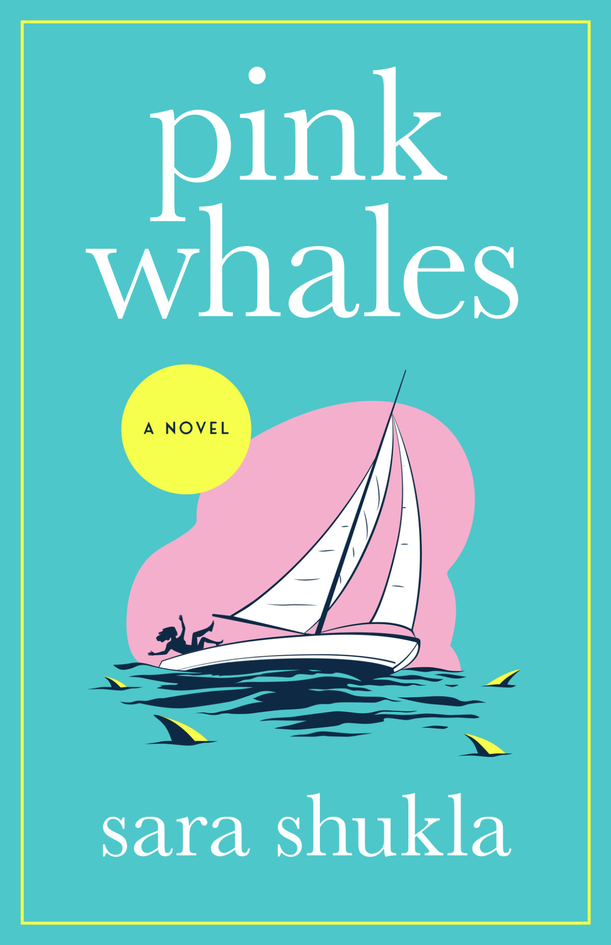 Pink Whales A Novel Sara Shukla