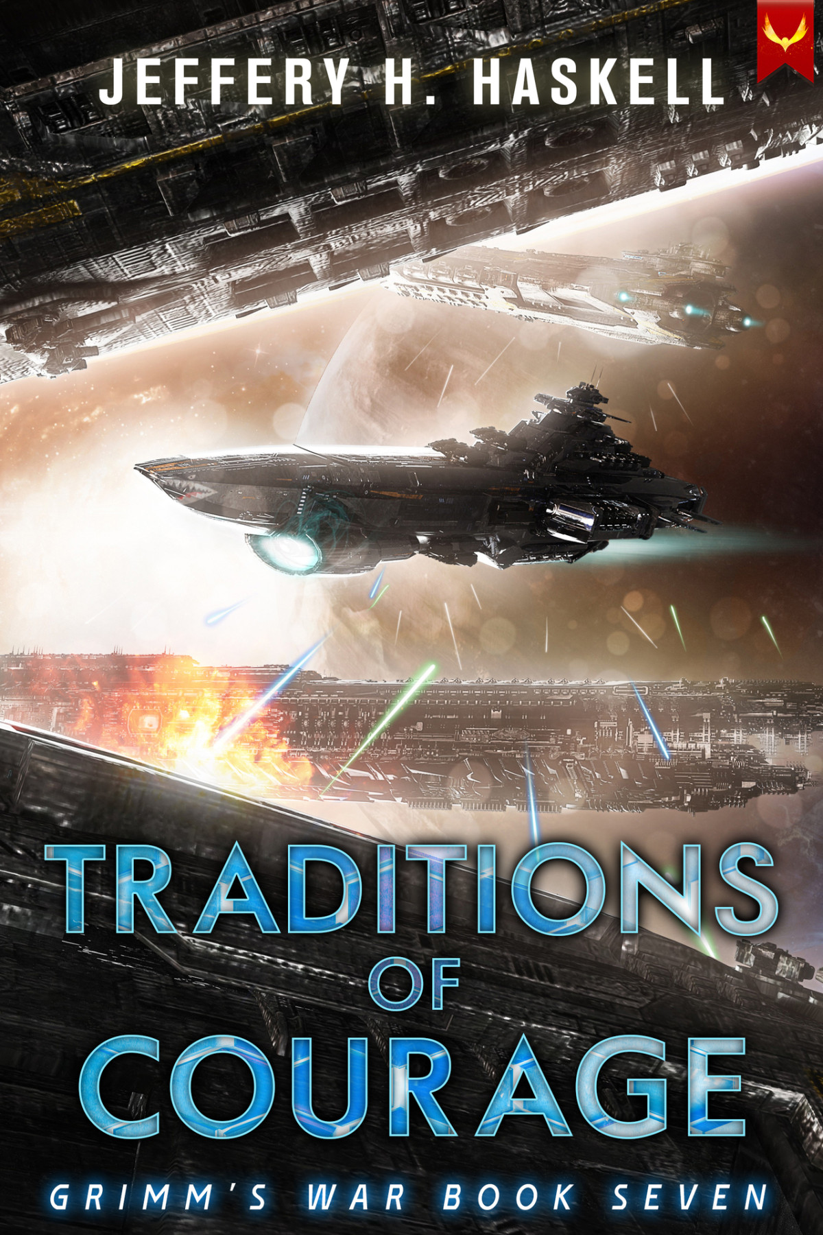 Traditions Of Courage Grimms War Book 7 Jeffery H Haskell