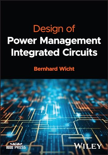 Design Of Power Management Integrated Circuits 1st Edition Bernhard Wicht