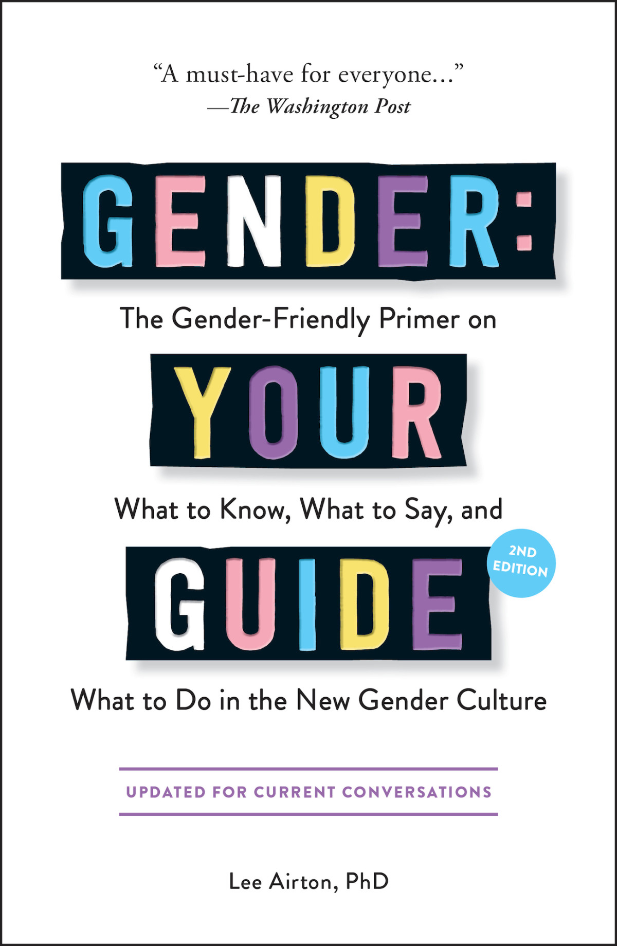 Gender The Genderfriendly Primer On What To Know What To Say And What To Do In The New Gender Culture Lee Airton