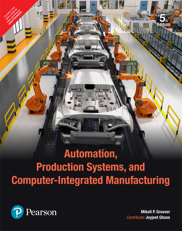 Automation Production Systems And Computerintegrated Manufacturing 5e For Raymond Rhine 5th Edition Mikell P Groover Joyjeet Ghose