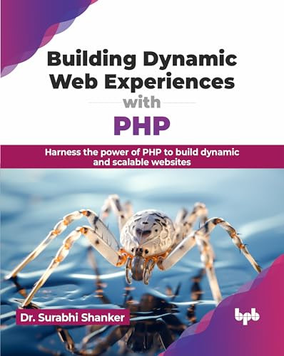 Building Dynamic Web Experiences With Php Dr Surabhi Shanker