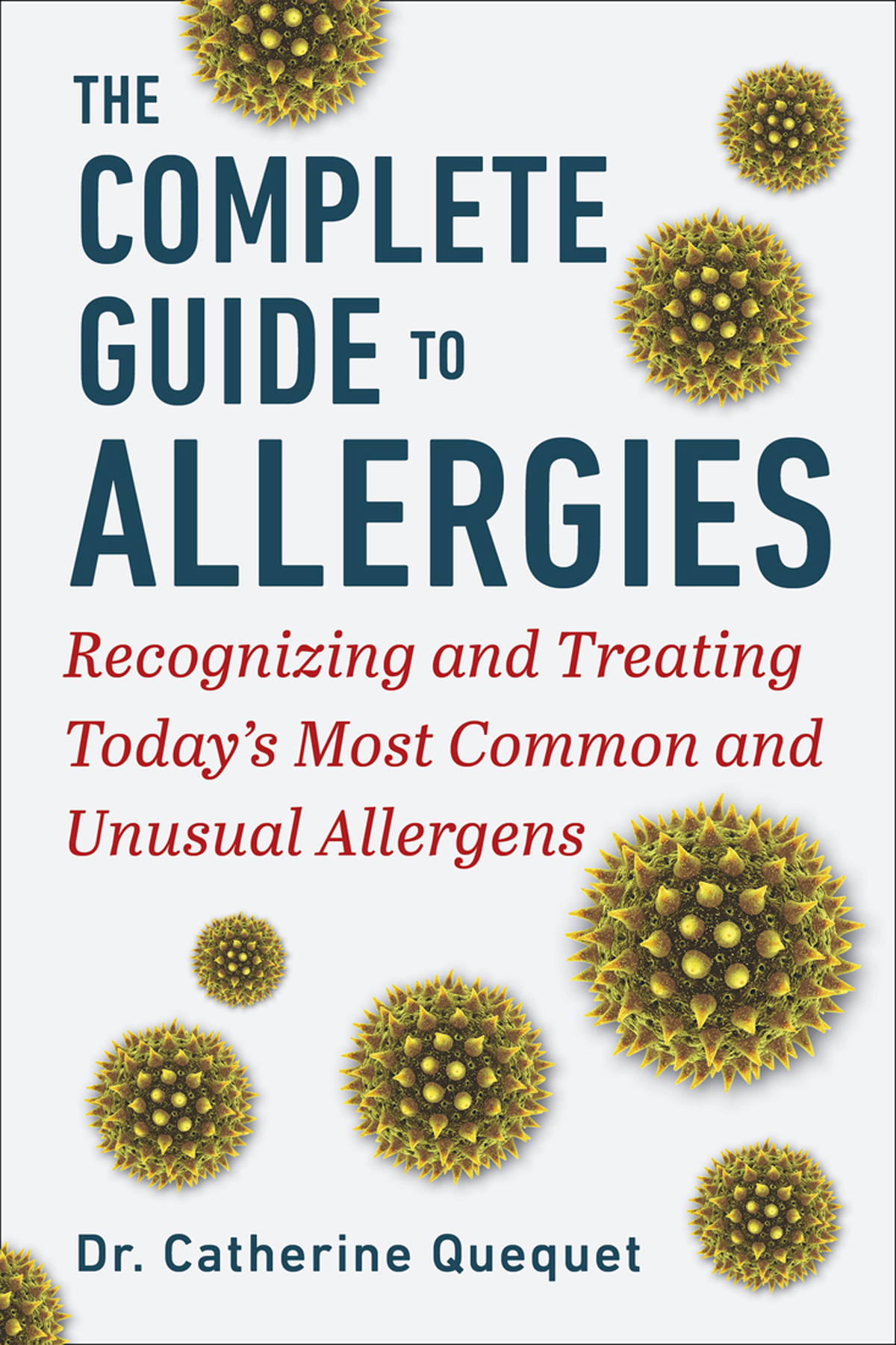 Complete Guide To Allergies Catherine Quéquet