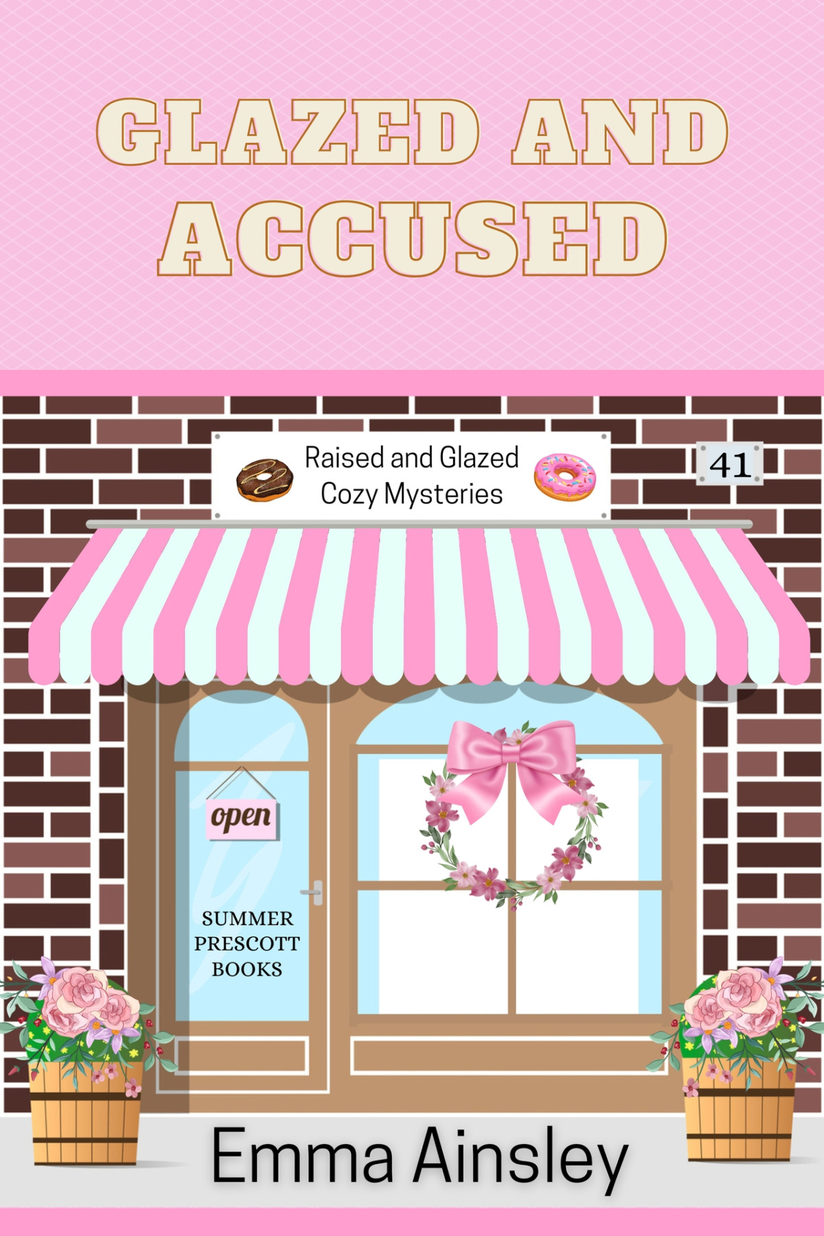 Glazed And Accused Raised And Glazed Cozy Mysteries Book 41 Emma Ainsley