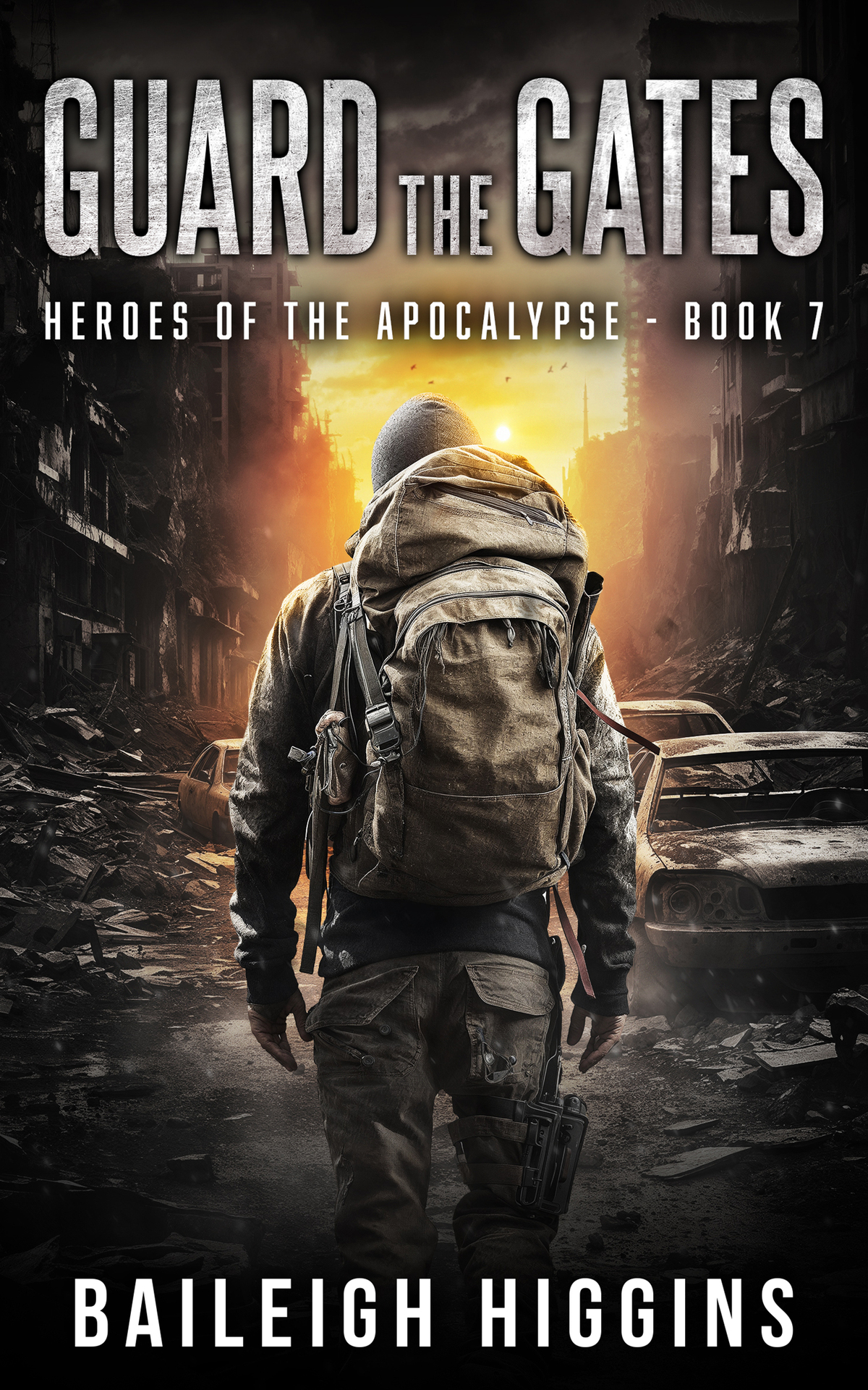 Guard The Gates Heroes Of The Apocalypse Book 7 Baileigh Higgins