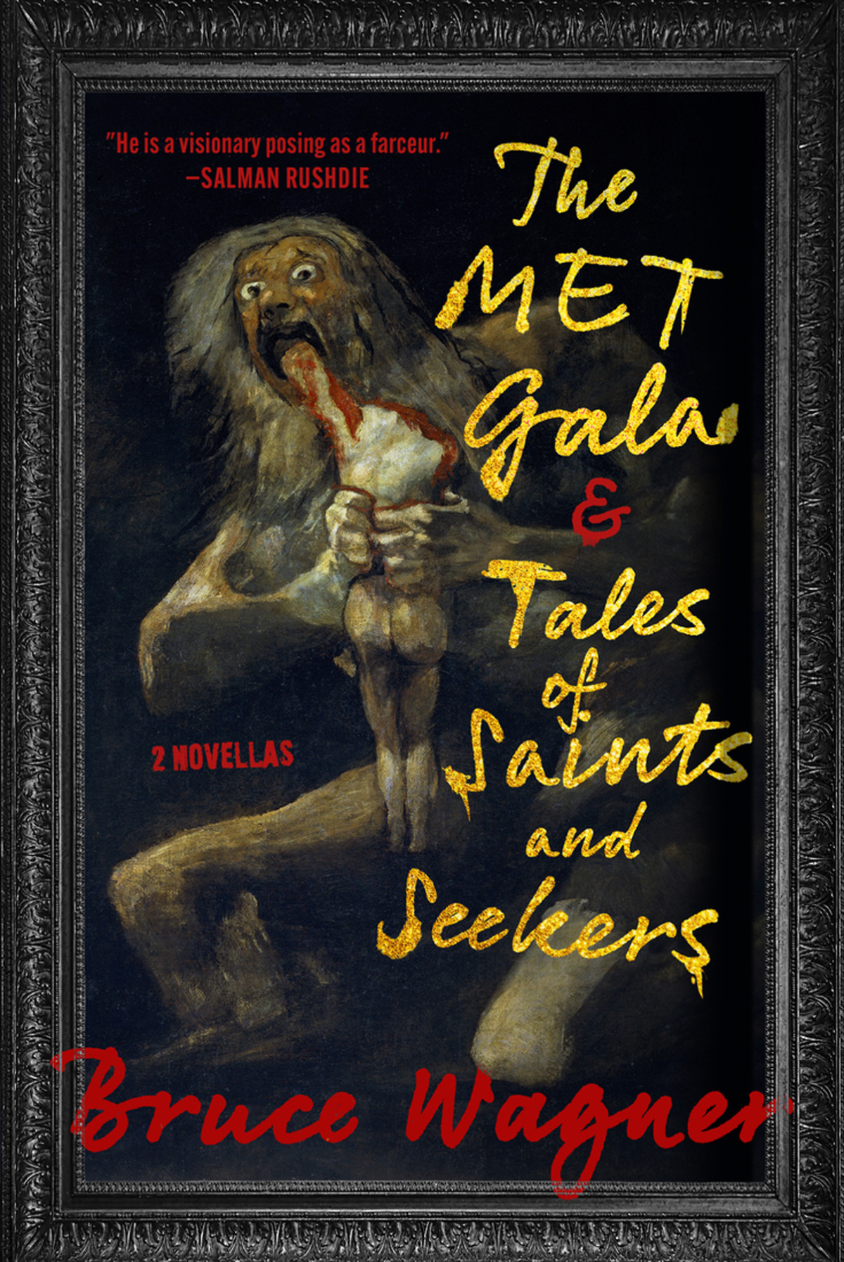 The Met Gala Tales Of Saints And Seekers Bruce Wagner