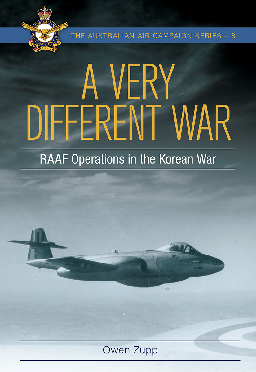A Very Different War Raaf Operations In The Korean War Owen Zupp