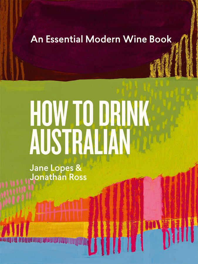 How To Drink Australian 3rd Edition Jane Lopes Jonathan Ross