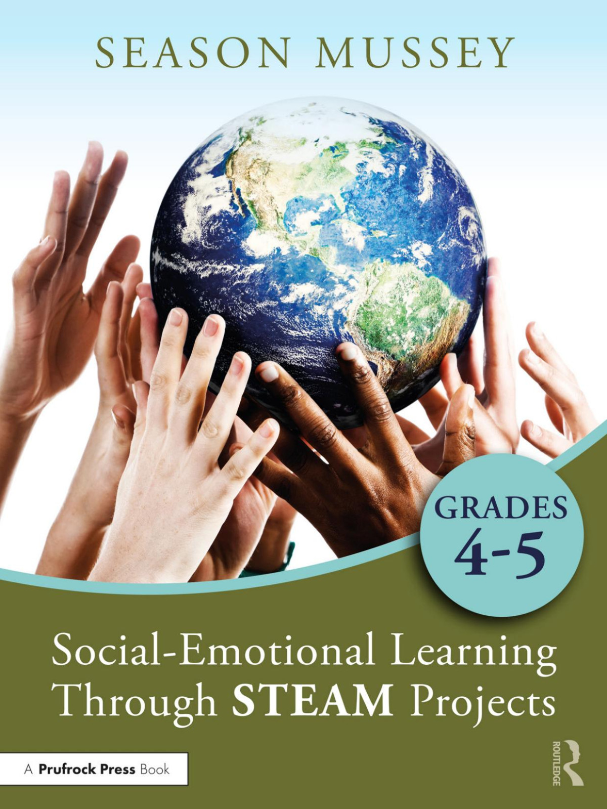 Socialemotional Learning Through Steam Projects Grades 45 Season Mussey