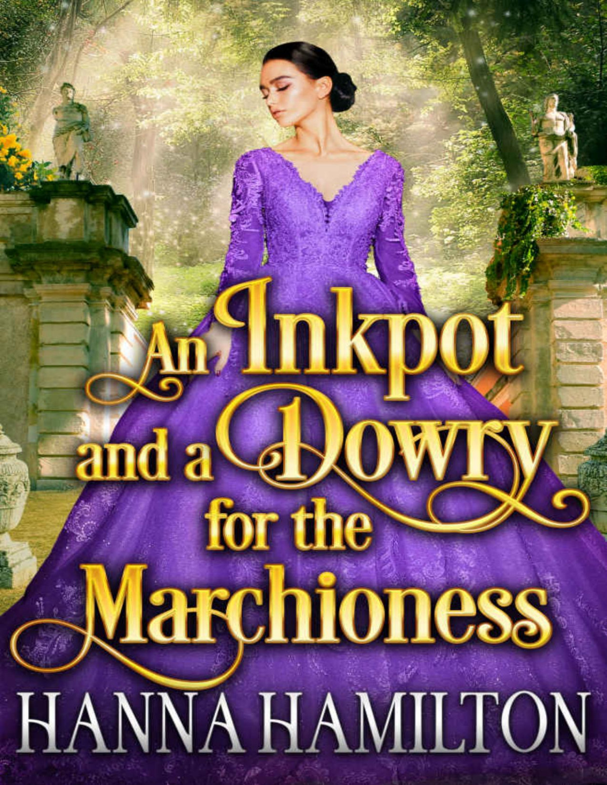 An Inkpot And A Dowry For The Marchioness A Historical Regency Romance Novel Hamilton