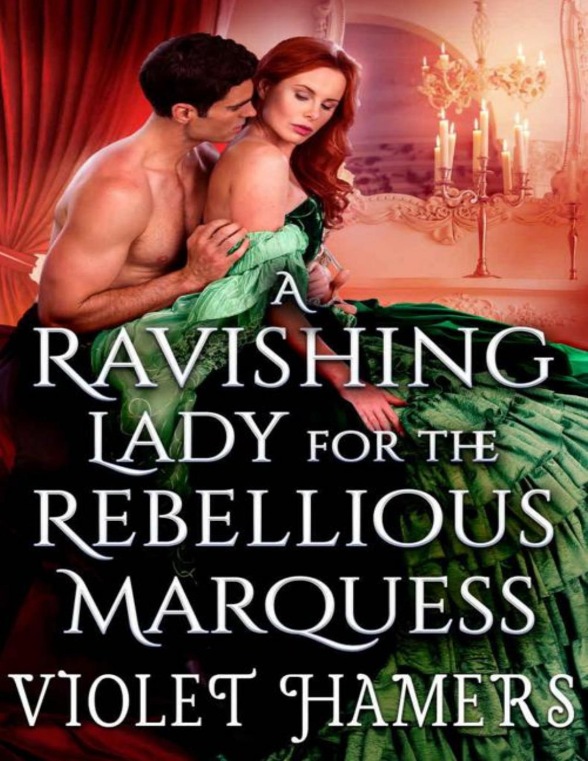 A Ravishing Lady For The Rebellious Marquess Steamy Historical Regency Romance Violet Hamers Cobalt Fairy