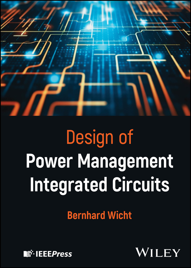 Design Of Power Management Integrated Circuits Bernhard Wicht