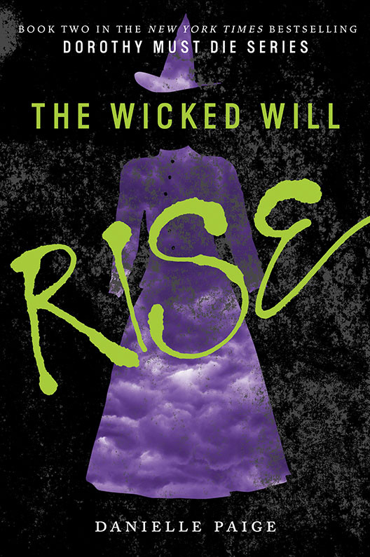 Doprothy Must Die 2 The Wicked Will Rise Danielle Paige