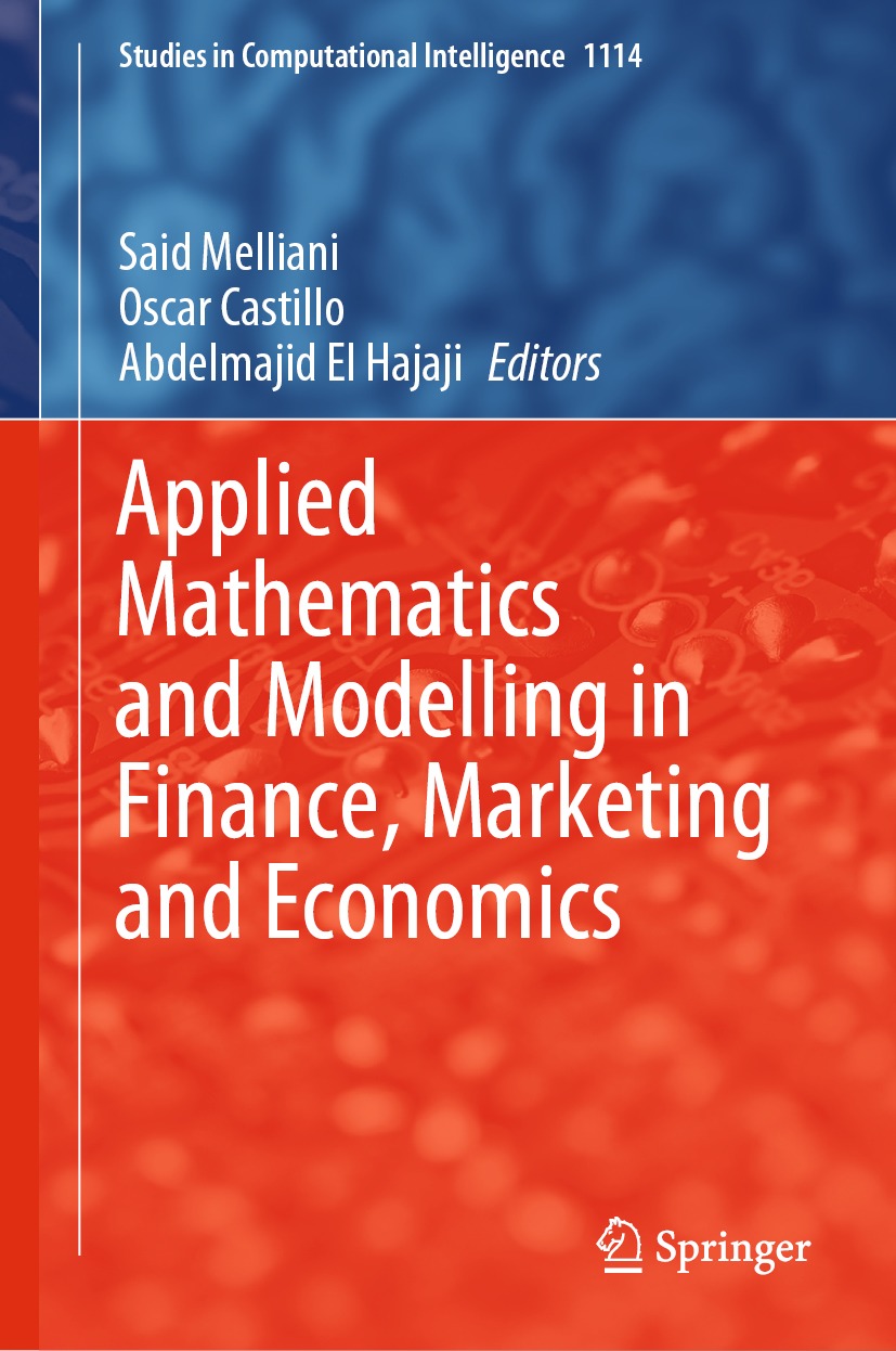 Applied Mathematics And Modelling In Finance Marketing And Economics Said Melliani Oscar Castillo Abdelmajid El Hajaji